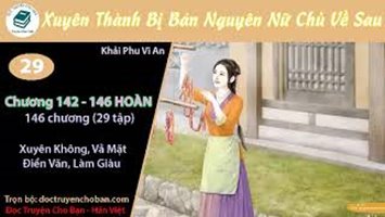 [HV] Xuyên Thành Bị Bán Nguyên Nữ Chủ Về Sau